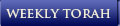Weekly Torah